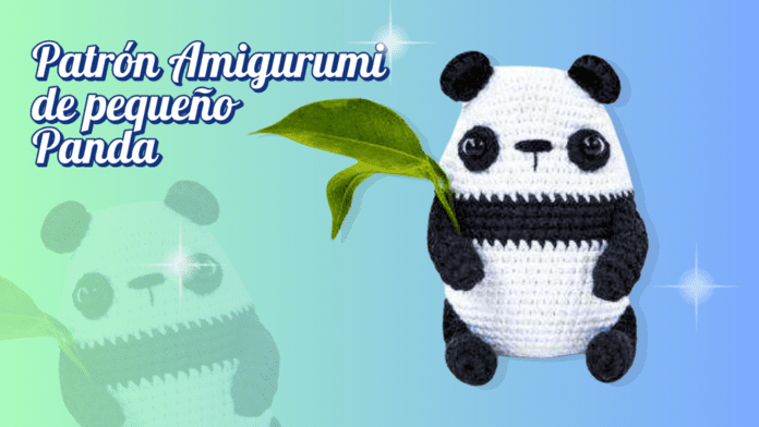 Patrón Amigurumi de pequeño Panda